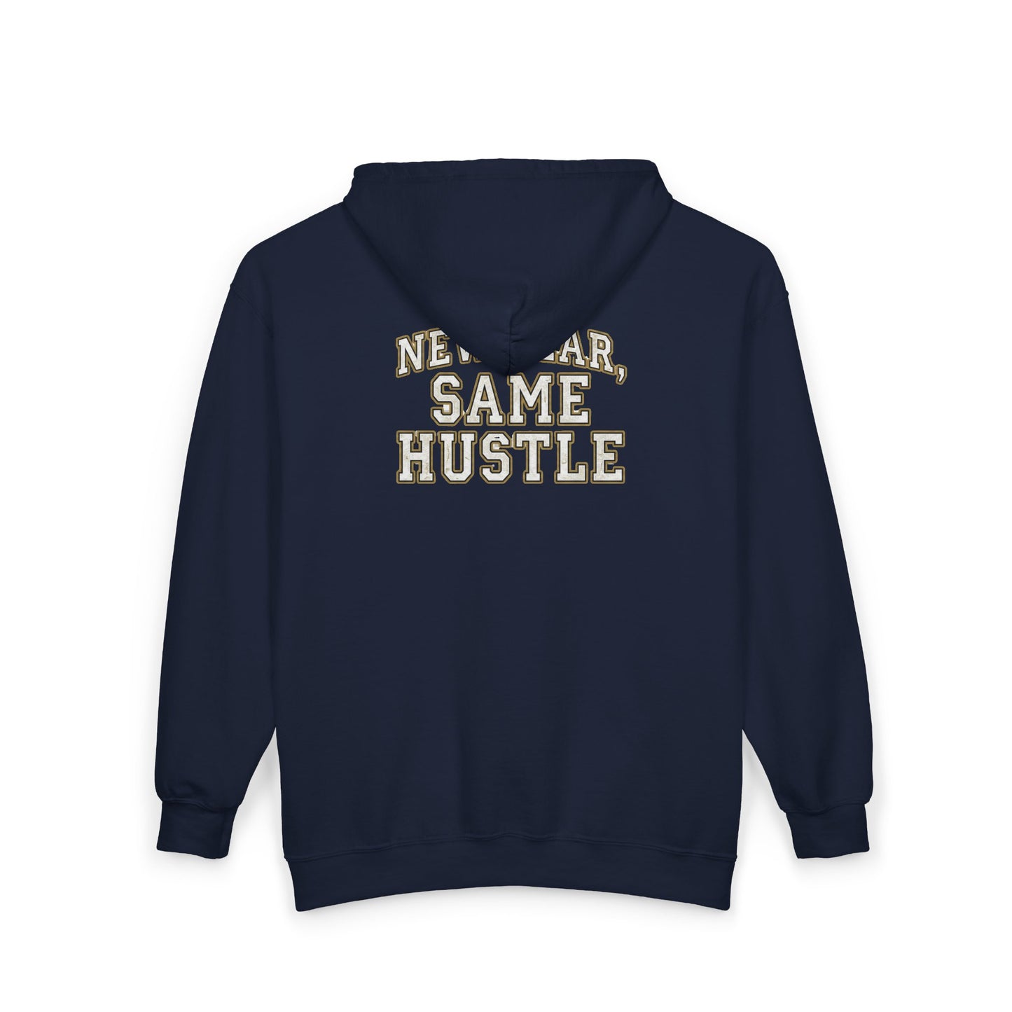 Zip Hoodie — "New Year, Same Hustle" Motivational Full-Zip Sweatshirt