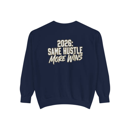 2026: Same Hustle More Wins Sweatshirt
