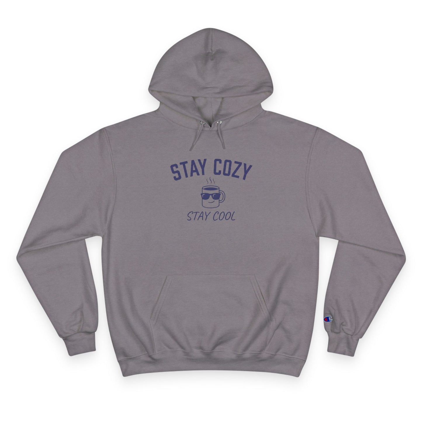 Stay Cozy Hoodie — 'Stay Cozy, Stay Cool' Graphic Pullover