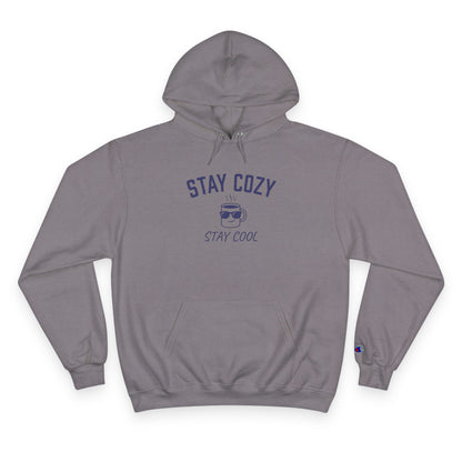 Stay Cozy Hoodie — 'Stay Cozy, Stay Cool' Graphic Pullover
