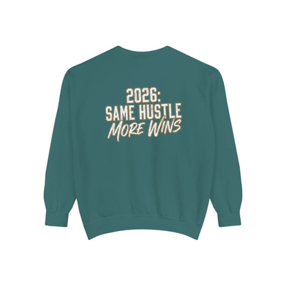 2026: Same Hustle More Wins Sweatshirt