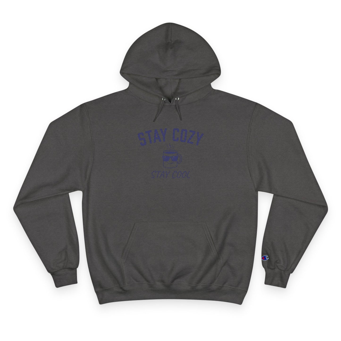 Stay Cozy Hoodie — 'Stay Cozy, Stay Cool' Graphic Pullover