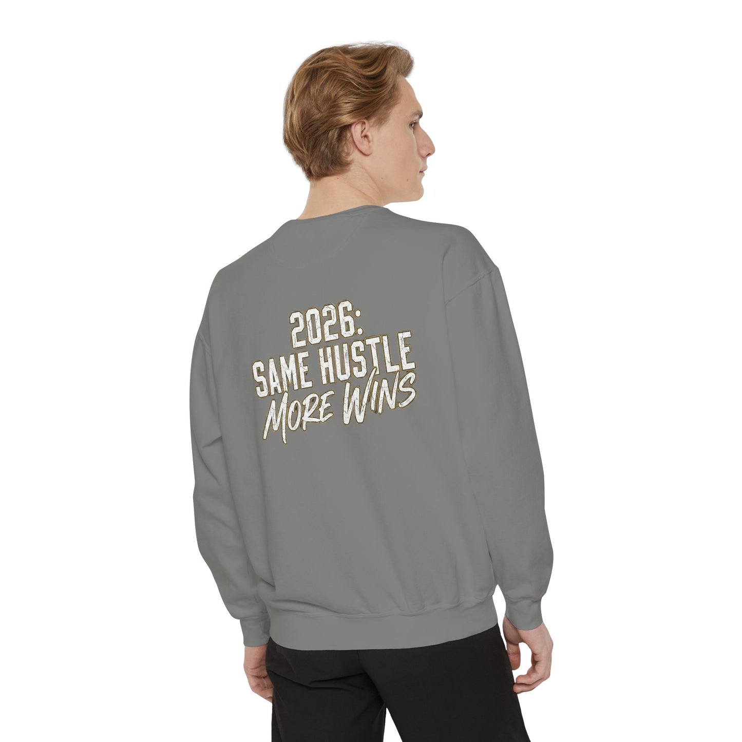 2026: Same Hustle More Wins Sweatshirt