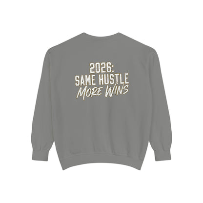 2026: Same Hustle More Wins Sweatshirt