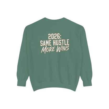 2026: Same Hustle More Wins Sweatshirt