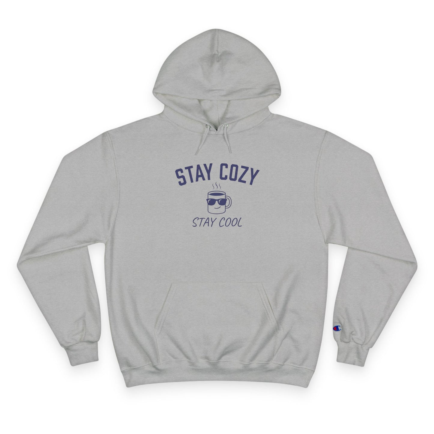 Stay Cozy Hoodie — 'Stay Cozy, Stay Cool' Graphic Pullover
