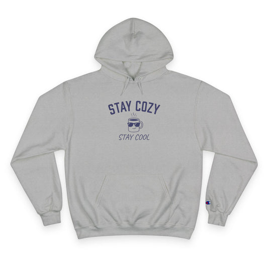 Stay Cozy Hoodie — 'Stay Cozy, Stay Cool' Graphic Pullover