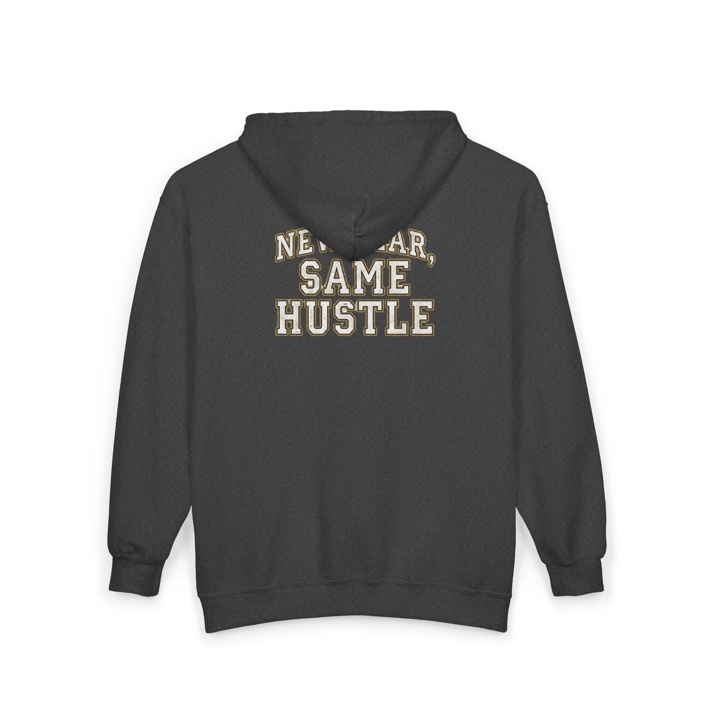 Zip Hoodie — "New Year, Same Hustle" Motivational Full-Zip Sweatshirt
